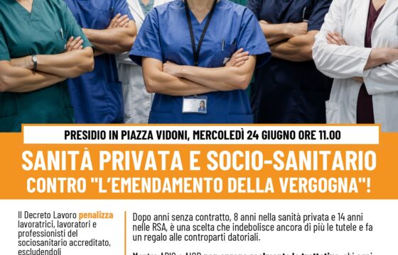Sanità privata e socio-sanitario. Sindacati, domani presidio in Piazza Vidoni contro “l’emendamento della vergogna” in voto al Senato